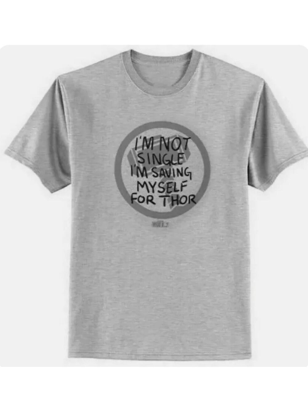 Marvel Collection Corps Tees I'm Not Single I'm Saving Myself for Thor T-shirt